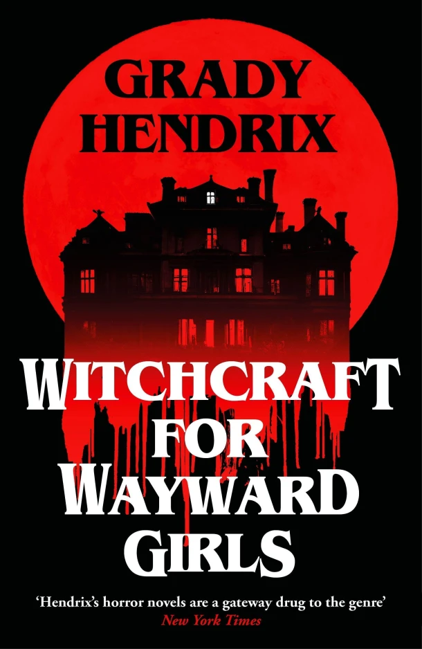 Witchcraft for Wayward Girls – Grady Hendrix – boek cover