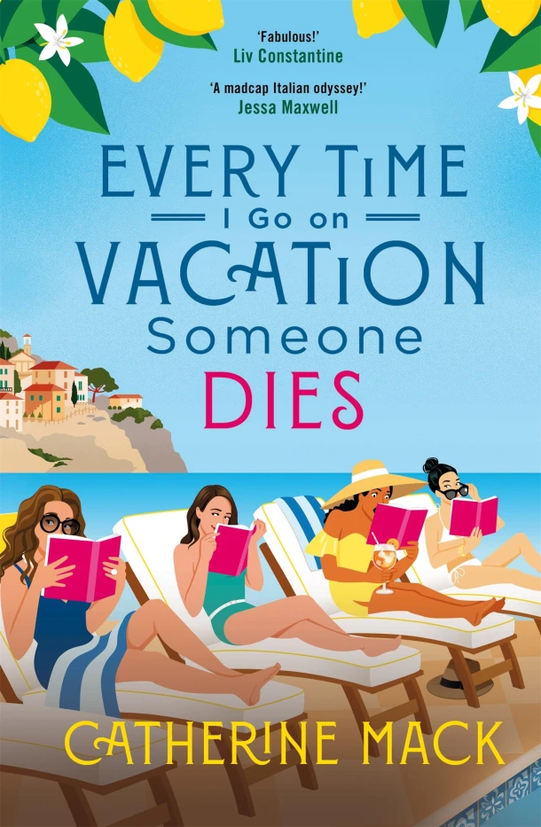 Every Time I Go on Vacation, Someone Dies – Catherine Mack – boek cover