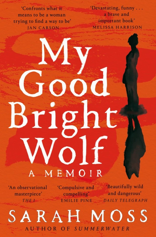 My Good Bright Wolf – Sarah Moss – boek cover