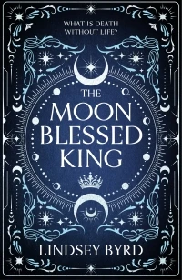 The Moon Blessed King – Lindsey Byrd – boek cover