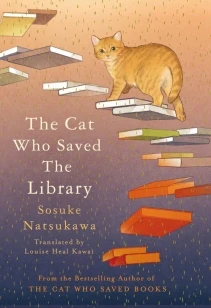 The Cat Who Saved the Library – Sosuke Natsukawa – boek cover