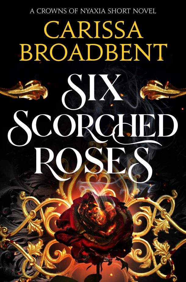 Six Scorched Roses – Carissa Broadbent – boek cover