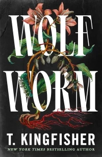Wolf Worm – T. Kingfisher – boek cover