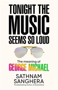 Tonight the Music Seems So Loud – Sathnam Sanghera – boek cover