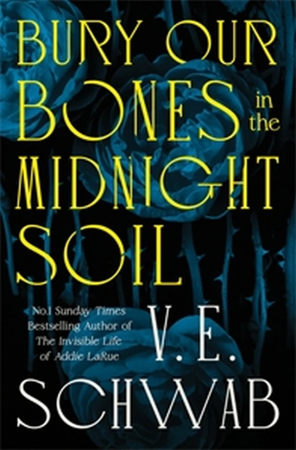 Bury Our Bones in the Midnight Soil – V. E. Schwab – boek cover