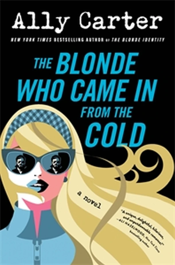 The Blonde Who Came in from the Cold – Ally Carter – boek cover