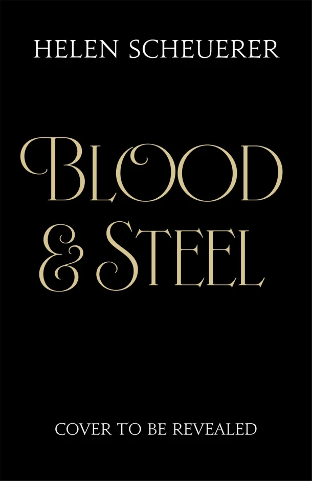 Blood & Steel – Helen Scheuerer – boek cover