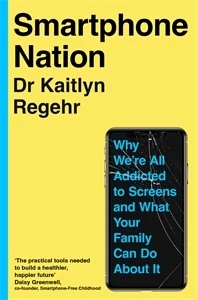 Smartphone Nation – Kaitlyn Regehr – boek cover
