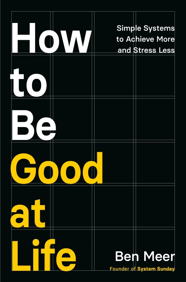 How to Be Good at Life – Ben Meer – boek cover