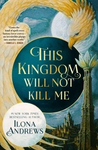 This Kingdom Will Not Kill Me – Ilona Andrews – boek cover