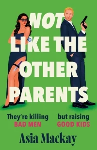 Not Like the Other Parents – Asia Mackay – boek cover