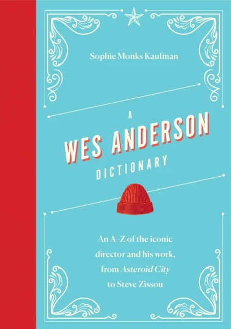 A Wes Anderson Dictionary – Sophie Monks Kaufman – boek cover