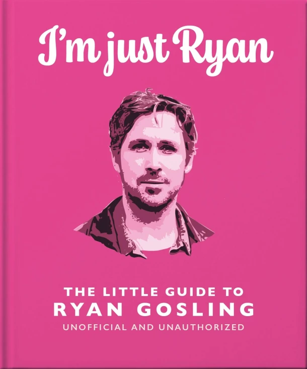 I'm Just Ryan: The Little Guide to Ryan Gosling – OH – boek cover