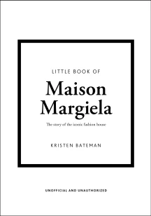 Little Book of Maison Margiela – Kristen Bateman – boek cover