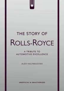 The Story of Rolls-Royce – Alex Kalinauckas – boek cover