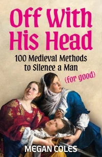 Off With His Head – Megan Coles – boek cover