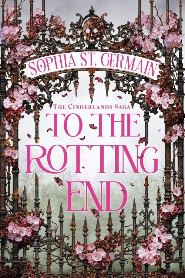 To the Rotting End – Sophia St. Germain – boek cover
