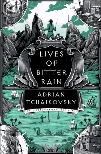 Lives of Bitter Rain – Adrian Tchaikovsky – boek cover