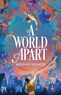A World Apart – Meghan Nesmith – boek cover