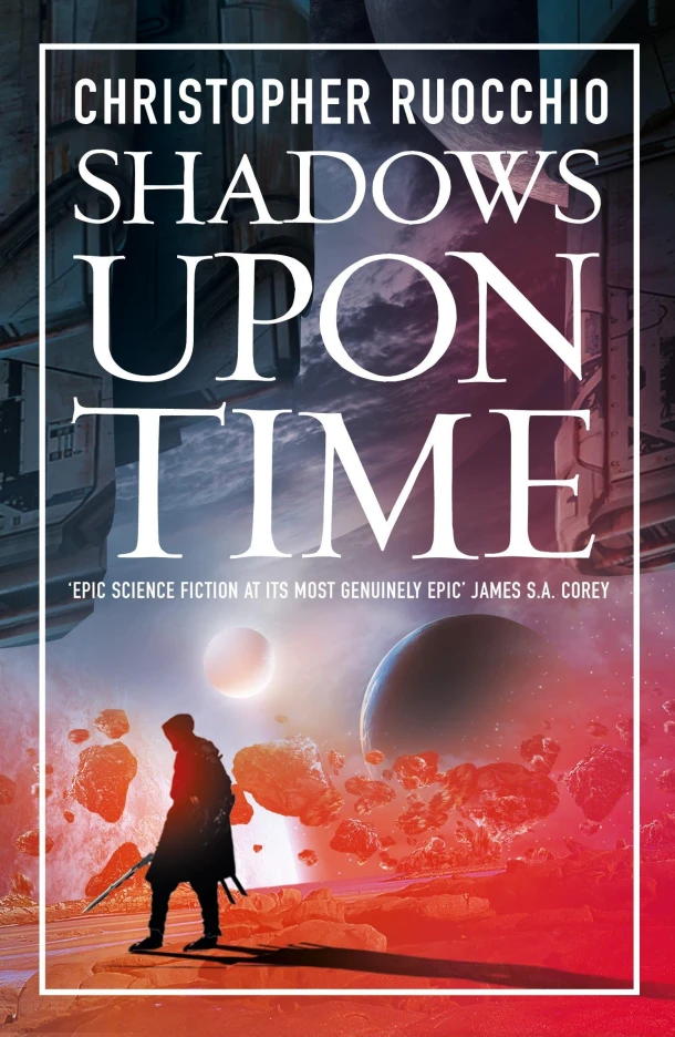 Shadows Upon Time – Christopher Ruocchio – boek cover