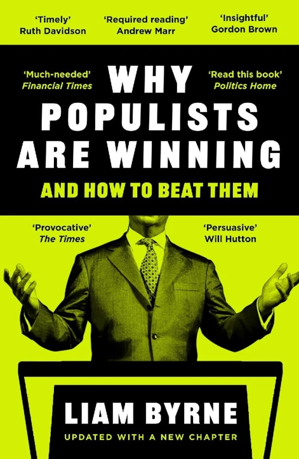 Why Populists Are Winning – Liam Byrne – boek cover