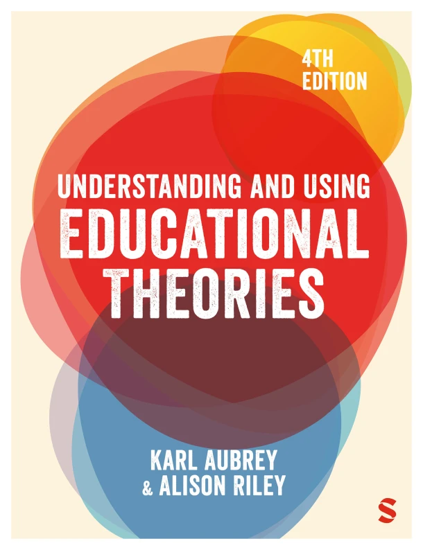 Understanding and Using Educational Theories – Karl Aubrey – boek cover