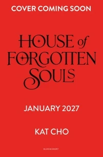 House of Forgotten Souls – Kat Cho – boek cover