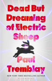 Dead but Dreaming of Electric Sheep – Paul Tremblay – boek cover