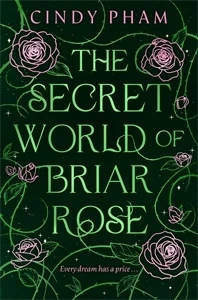The Secret World of Briar Rose – Cindy Pham – boek cover