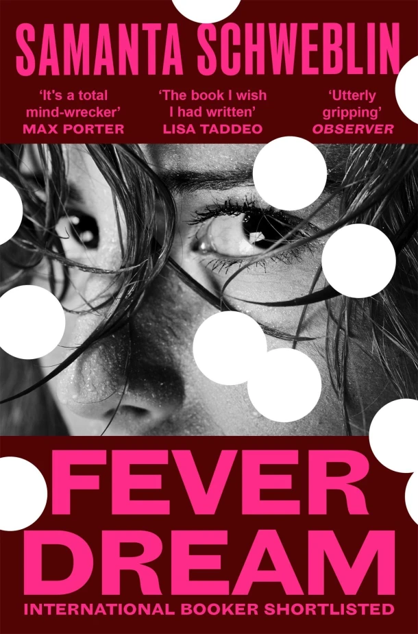 Fever Dream – Samanta Schweblin – boek cover
