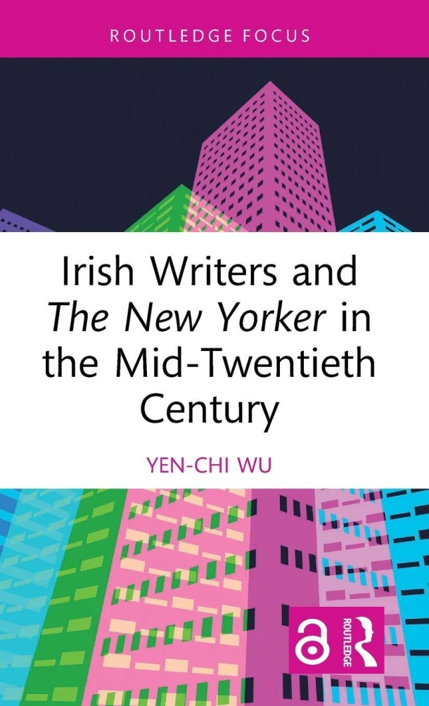 Irish Writers and The New Yorker in the Mid-Twentieth Century – Yen-Chi Wu – boek cover