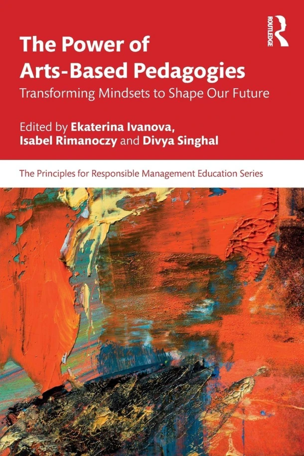 The Power of Arts-Based Pedagogies – Ekaterina (Graduate School of Business at the HSE University Moscow Ivanova – boek cover