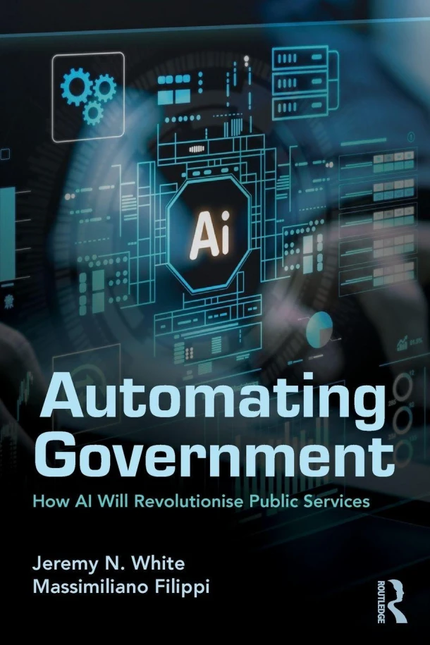 Automating Government – Jeremy N. White – boek cover