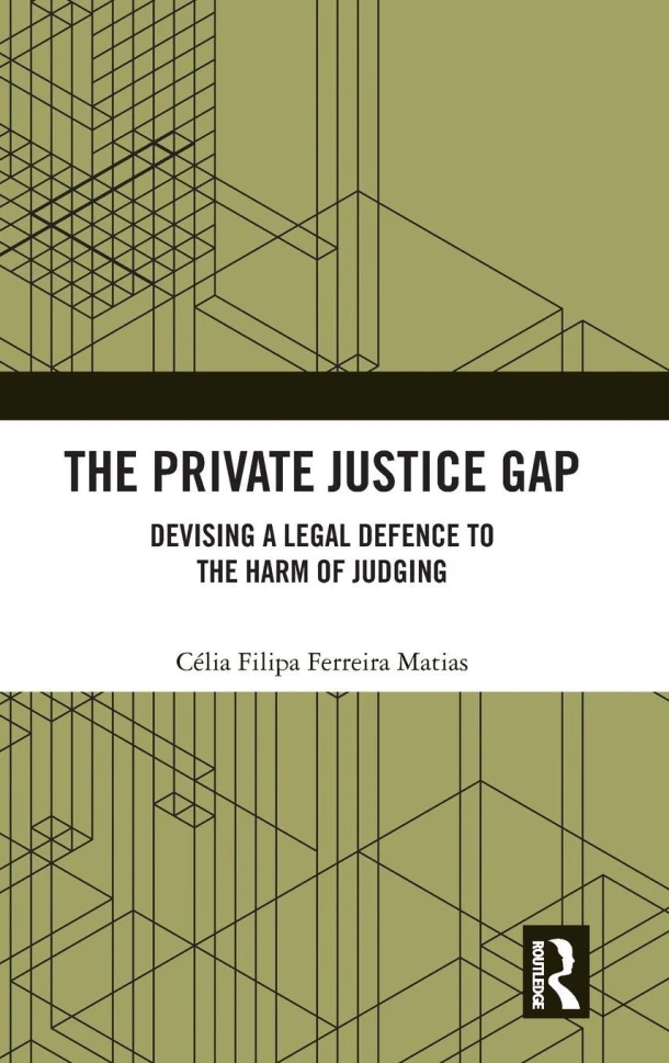 The Private Justice Gap – Celia Filipa Ferreira (University Of Macao Matias – boek cover