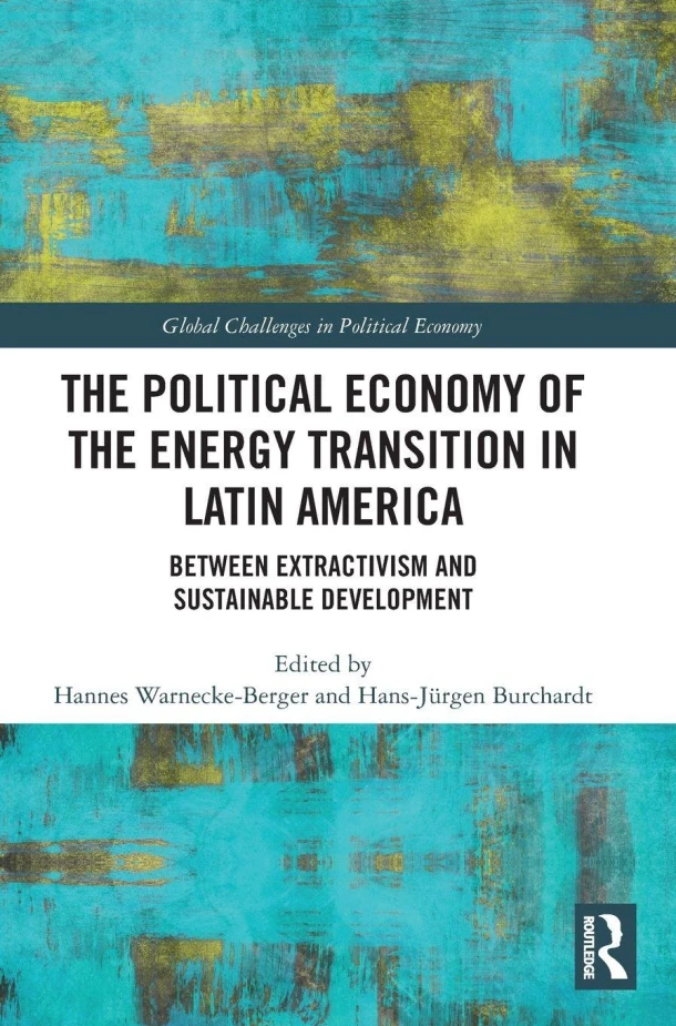 The Political Economy of the Energy Transition in Latin America – Hannes Warnecke-Berger – boek cover