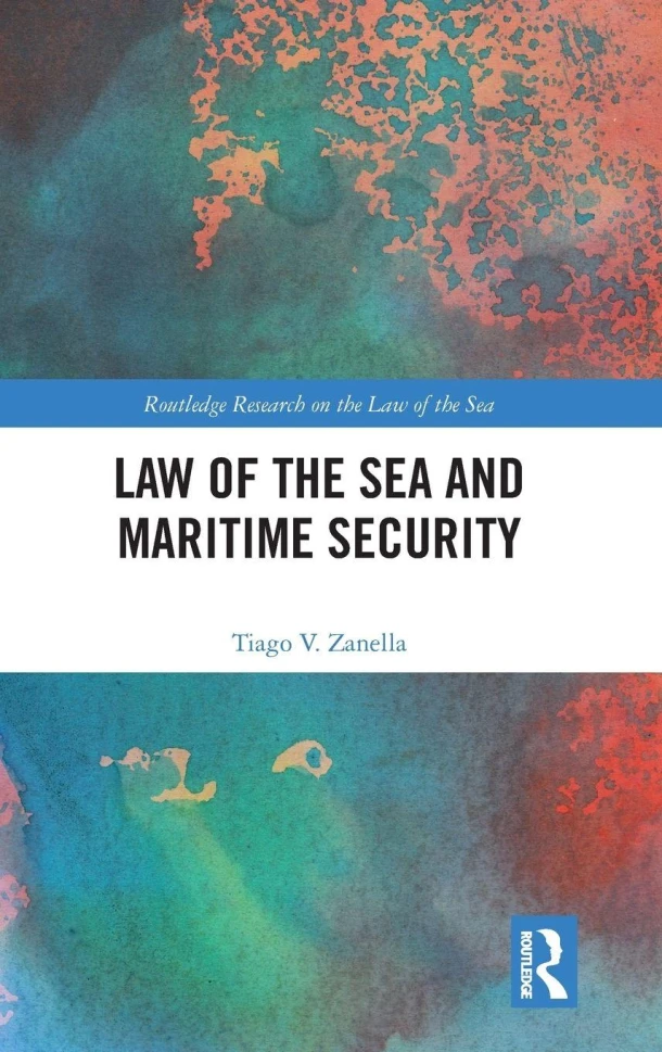 Law of the Sea and Maritime Security – Tiago V. Zanella – boek cover