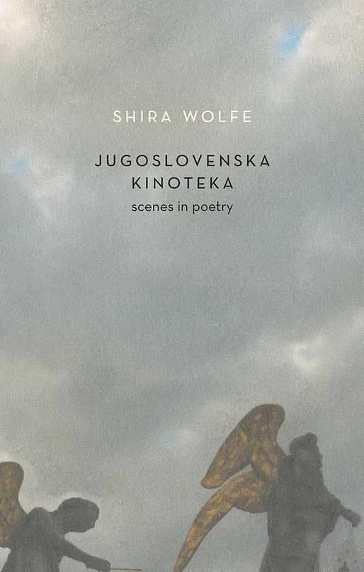 Jugoslovenska Kinoteka – Shira Wolfe – boek cover
