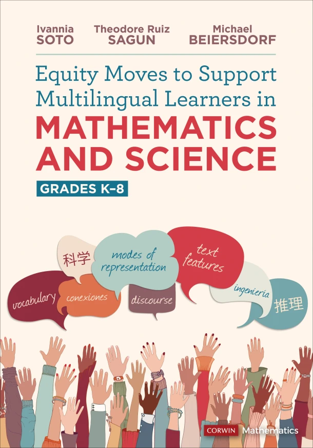 Equity Moves to Support Multilingual Learners in Mathematics and Science, Grades K-8 – Soto, Ivannia – boek cover