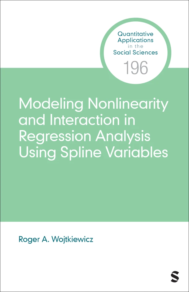 Modeling Nonlinearity and Interaction in Regression Analysis Using Spline Variables – Roger A. Wojtkiewicz – boek cover
