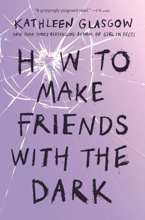 How to Make Friends with the Dark – Kathleen Glasgow – boek cover