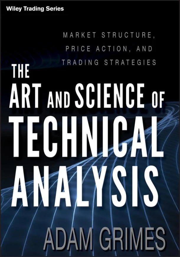 The Art and Science of Technical Analysis – Adam Grimes – boek cover