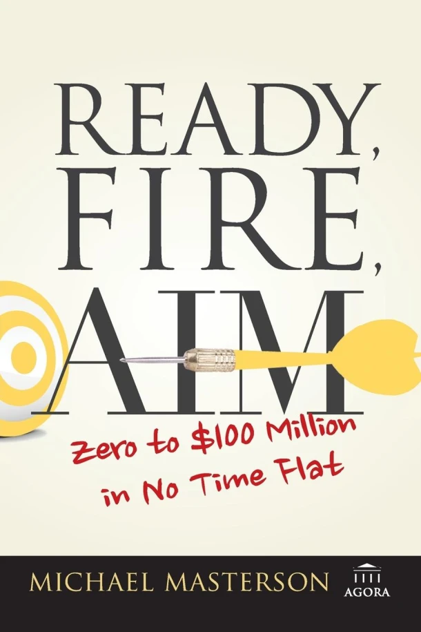 Ready, Fire, Aim – Michael Masterson – boek cover