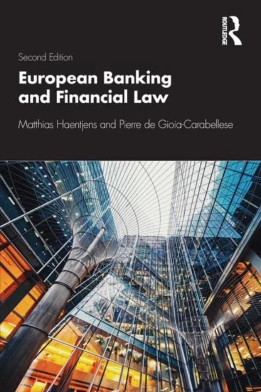European Banking and Financial Law 2e – Haentjens, Matthias (University of Leiden, The Netherlands) – boek cover