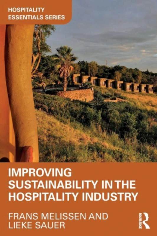 Improving Sustainability in the Hospitality Industry – Melissen, Frans – boek cover