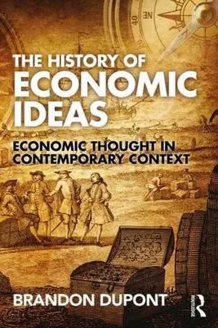 The History of Economic Ideas: Economic Thought in Contemporary Context – Dupont, Brandon (Western Washington University, USA) – boek cover