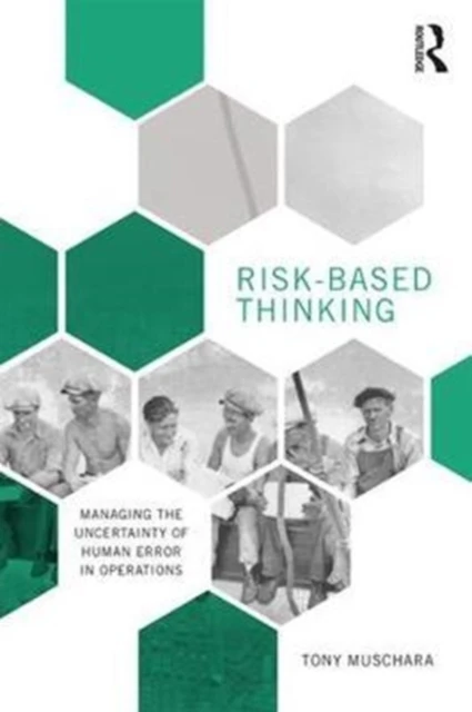 Risk-Based Thinking – Muschara, Tony (Muschara Error Management Consulting, LLC, USA) – boek cover