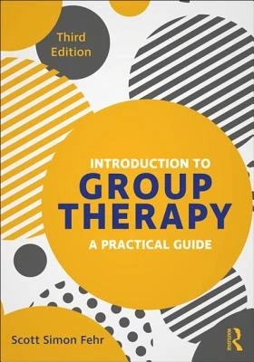 Introduction to Group Therapy – Fehr, Scott Simon (in private practice, Florida, USA) – boek cover