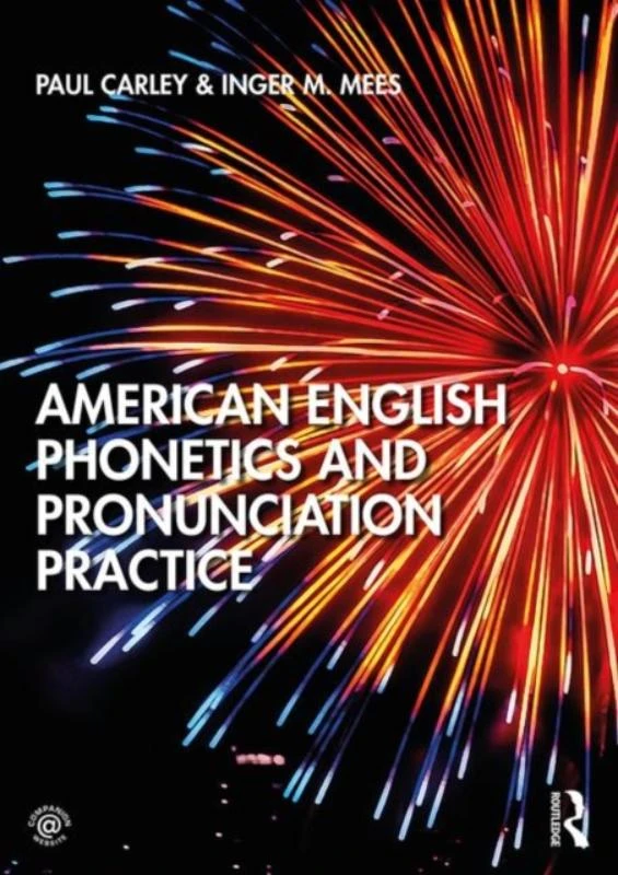 American English Phonetics and Pronunciation Practice – Carley, Paul (University of Leicester, UK) – boek cover