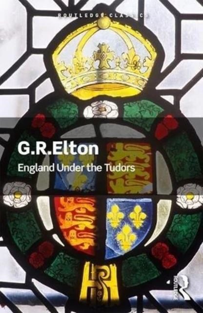 England Under the Tudors – Elton, G.R. (Formerly University of Cambridge, UK) – boek cover