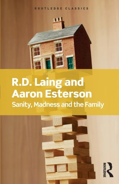 Sanity, Madness and the Family – Laing, R.D – boek cover
